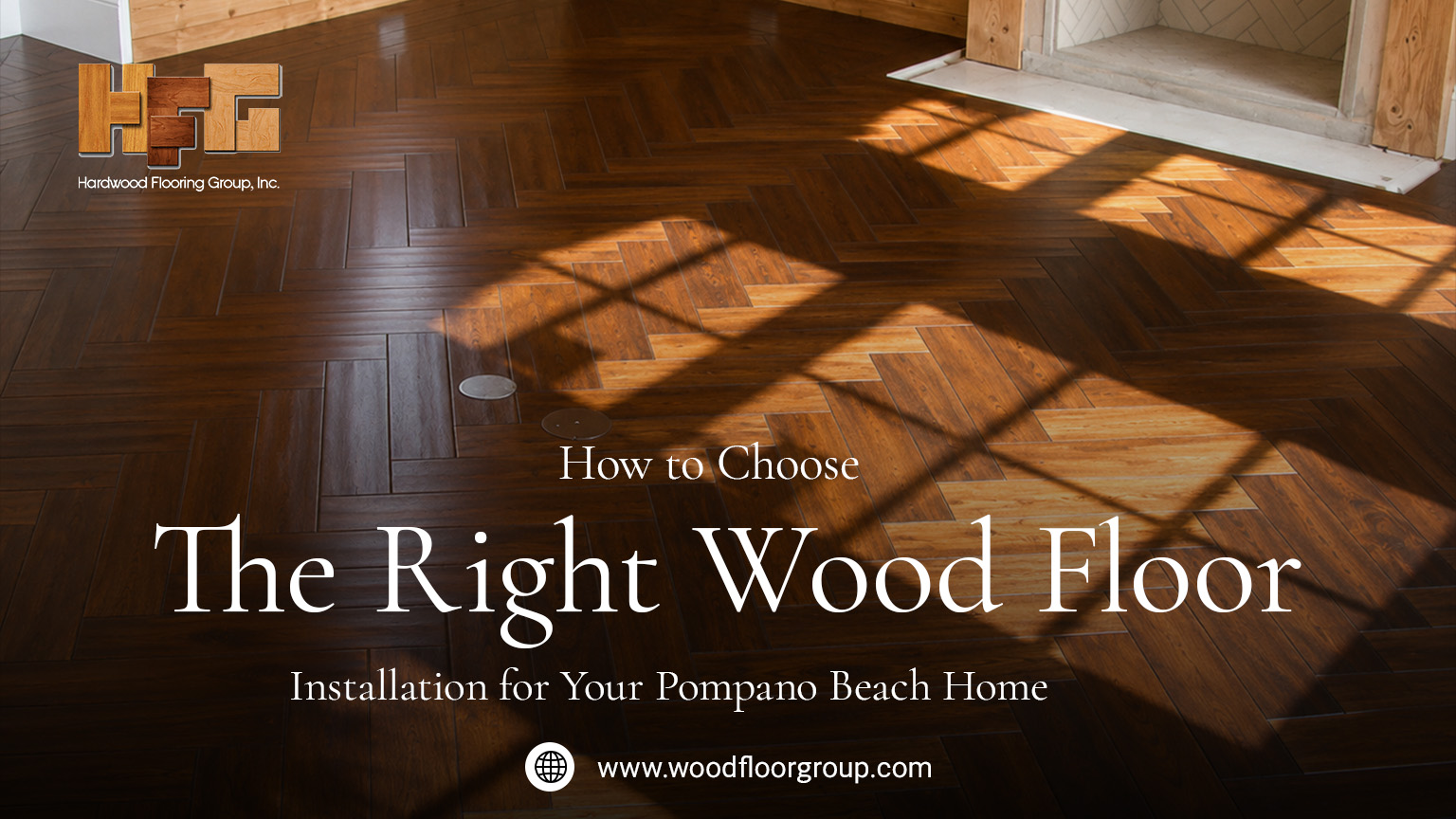 How to Choose the Right Wood Floor Installation for Your Pompano Beach Home